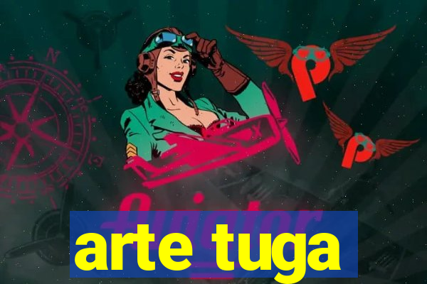 arte tuga